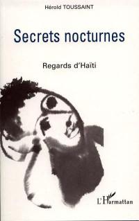 Secrets nocturnes : regards d'Haïti