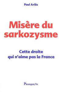 Misère du sarkozysme : cette droite qui n'aime pas la France