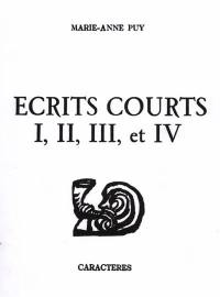 Ecrits courts I, II, III, et IV