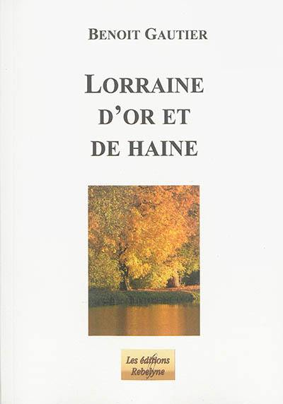 Lorraine d'or et de haine