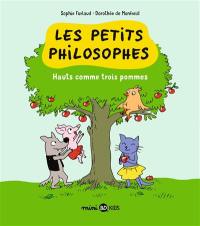 Les petits philosophes. Vol. 4. Hauts comme trois pommes