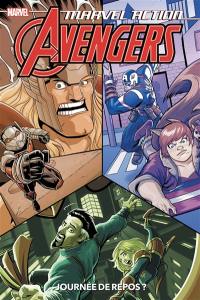 Marvel action Avengers. Vol. 5. Journée de repos ?