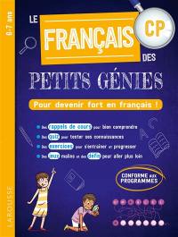 Le français des petits génies CP, 6-7 ans : pour devenir fort en français ! : conforme aux programmes