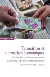 Transition et alternatives économiques : recherches sur l'économie sociale et solidaire et le développement durable