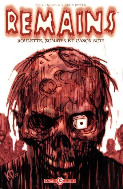 Remains. Vol. 1. Roulette, zombies et canon scié