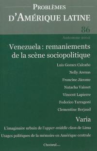 Problèmes d'Amérique latine, n° 86. Venezuela : remaniements de la scène sociopolitique