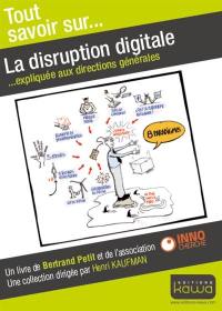 La disruption digitale : expliquée aux directions générales