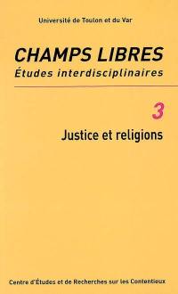 Champs libres, n° 3. Justice et religions : journées d'études des 1er et 2 décembre 2000