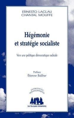 Hégémonie et stratégie socialiste : vers une politique démocratique radicale