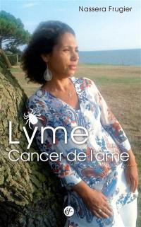 Lyme, cancer de l'âme