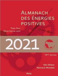 L'almanach des pensées positives 2021 : feng shui, sélection de date : l'année du boeuf de métal