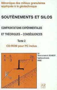 Soutènements et silos : confrontations expérimentales et théoriques, conséquences. Vol. 2