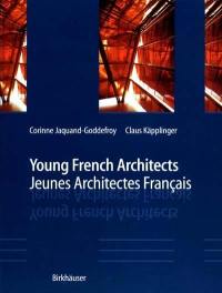 Jeunes architectes français. Young French architects
