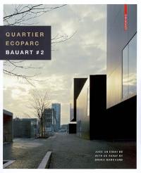 Quartier Ecoparc : Bauart. Vol. 2