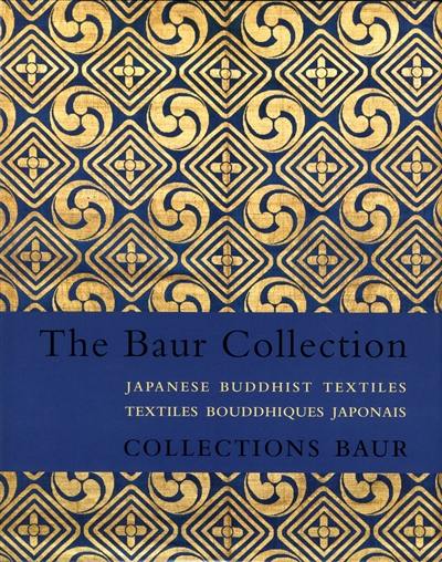 Textiles bouddhiques japonais : collections Baur. Japanese buddhist textiles : the Baur collection