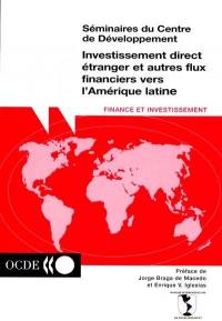 Investissement direct étranger et autres flux financiers vers l'Amérique latine