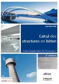 Calcul des structures en béton : guide d'application de l'Eurocode 2