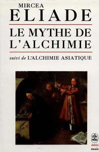 Le Mythe de l'alchimie. L'Alchimie asiatique