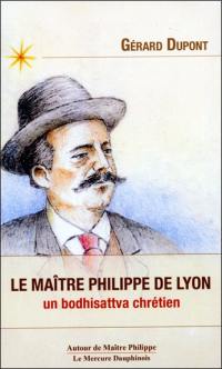 Le maître Philippe de Lyon : un bodhisattva chrétien