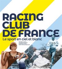 Racing Club de France : le sport en ciel et blanc