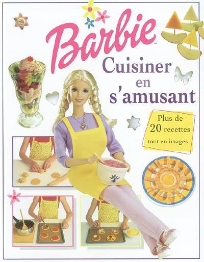 Barbie, cuisiner en s'amusant