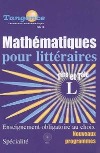 Mathématiques pour littéraires : enseignement obligatoire au choix en 1ère L., enseignement de spécialité en Tale L., programmes 2005