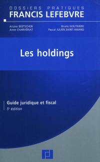 Les holdings : guide juridique et fiscal