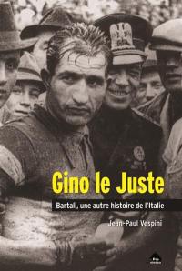 Gino le Juste : Bartali, une autre histoire de l'Italie