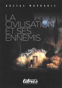La civilisation et ses ennemis