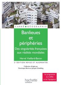 Banlieues et périphéries : des singularités françaises aux réalités mondiales