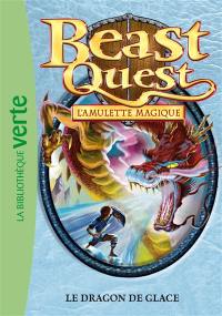 Beast quest. Vol. 27. L'amulette magique : le dragon de glace