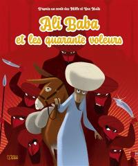 Ali Baba et les quarante voleurs : d'après un conte des Mille et une nuits