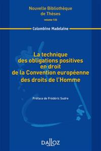 La technique des obligations positives en droit de la convention européenne des droits de l'homme : 2014