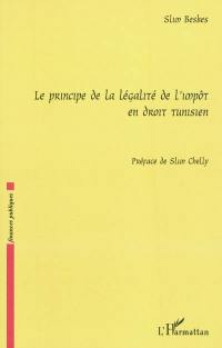 Le principe de la légalité de l'impôt en droit tunisien