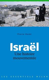 Israël : une histoire mouvementée