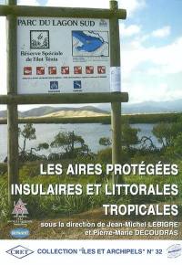 Les aires protégées insulaires et littorales tropicales : actes du colloque Dymset, Transcultures, Sepanrit Aires protégées et littorales tropicales, Nouméa (Nouvelle-Calédonie), 30 et 31 octobre 2001