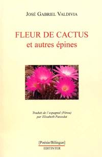 Fleur de cactus et autres épines