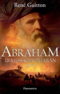 Abraham, le messager d'Harân