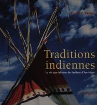 Traditions indiennes : la vie quotidienne des Indiens d'Amérique