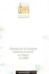 Données sur la situation sanitaire et sociale en France en 2003