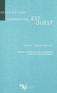 Revue d'études comparatives Est-Ouest, n° 3 (2003). Les réformes de la coopération à l'Est de l'Union européenne : quel impact ?