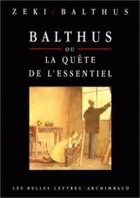 Balthus ou La quête de l'essentiel : entretiens avec Sémir Zeki