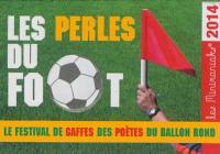 Les perles du foot : 2014 : le festival de gaffes des poètes du ballon rond