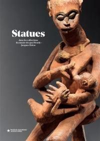 Statues : dans les collections du Musée du quai Branly-Jacques Chirac