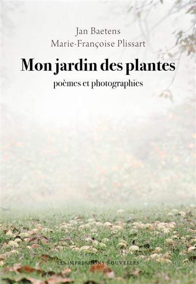 Mon jardin des plantes : poèmes et photographies