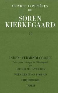 Oeuvres complètes. Vol. 20. Index terminologique : principaux concepts de Kierkegaard