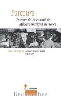 Parcours de vie et de santé des Africains immigrés en France