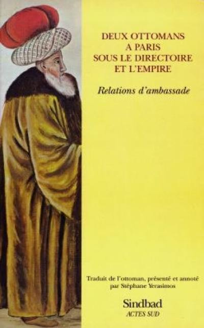Deux Ottomans à Paris sous la Directoire et l'Empire : relations d'ambassade