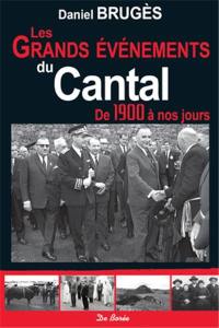 Les grands événements du Cantal : de 1900 à nos jours