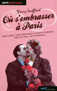 Où s'embrasser à Paris : bancs publics, cafés authentiques ou cinémas mythiques, mille et un lieux... très romantiques